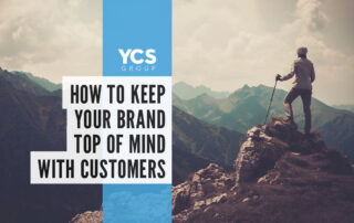 How to keep your brand top of mind with customers