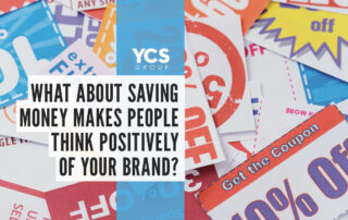 Saving money makes people think positively of your brand