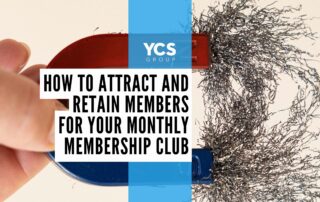 how to attract and retain members for your monthly membership club